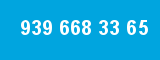 939 668 33 65 939 668 33 65